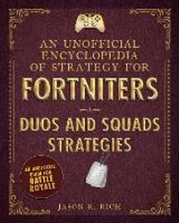 Abbildung von: An Unofficial Encyclopedia of Strategy for Fortniters - Sky Pony Press