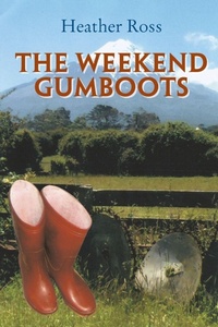 Enlarge image Cover: The Weekend Gumboots - Xlibris NZ
