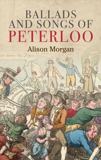 Abbildung von: Ballads and Songs of Peterloo - Manchester University Press