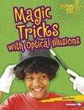 Cover: Magic Tricks with Optical Illusions - Lerner Publications (Tm)