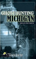 Cover: Ghosthunting Michigan - Clerisy Press