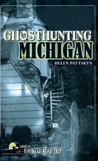 Abbildung von: Ghosthunting Michigan - Clerisy Press