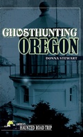 Cover: Ghosthunting Oregon - Clerisy Press