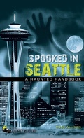 Cover: Spooked in Seattle - Clerisy Press