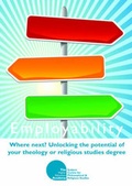 Cover: Employability: Where Next? Unlocking the Potential of Your Theology or Religious Studies Degree - Subject Centre for Philosophical & Religious Studies