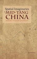 Cover: Spatial Imaginaries in Mid-Tang China - Cambria Press