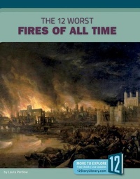 Abbildung von: The 12 Worst Fires of All Time - 12-Story Library