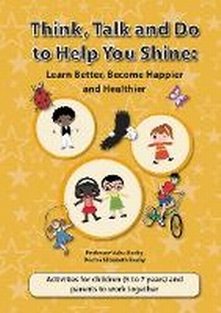 Abbildung von: Think, Talk and Do to Help You Shine : Learn Better, Become Happier - enrichchildrenslives