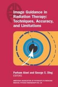 Enlarge image Cover: Image Guidance in Radiation Therapy - American Association of Physicists in Medicine (AAPM)