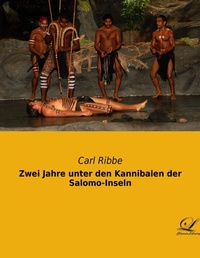 Abbildung von: Zwei Jahre unter den Kannibalen der Salomo-Inseln - Classic-Library