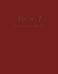 Cover: Wangechi Mutu - Victoria Miro Gallery