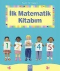Cover: Ilk Matematik Kitabim - 1001 Cicek Kitaplar