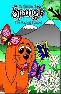 Enlarge image Cover: The Adventures of Spangle the Magical Spaniel: Book one - Beauclarke Publishing