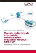 Cover: Modulo didactico de una red de comunicacion industrial Modbus RTU-TCP - Editorial Academica Espanola
