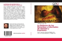 Abbildung von: La Defensa de los Derechos y Libertades de Opinion y Expresion - Editorial Academica Espanola