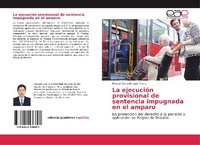 Abbildung von: La ejecucion provisional de sentencia impugnada en el amparo - Editorial Academica Espanola