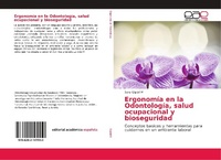Abbildung von: Ergonomia en la Odontologia, salud ocupacional y bioseguridad - Editorial Academica Espanola