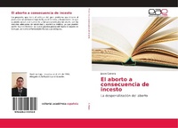 Abbildung von: El aborto a consecuencia de incesto - Editorial Academica Espanola