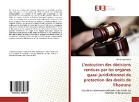 Abbildung von: L'exécution des décisions rendues par les organes quasi juridictionnel de protection des droits de l¿homme - Éditions universitaires européennes
