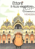 Cover: Ettore il riccio viaggiatore. Un'avventura a Venezia - Ettore il riccio viaggiatore;Scalpendi