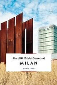 Abbildung von: The 500 Hidden Secrets of Milan - Luster Publishing