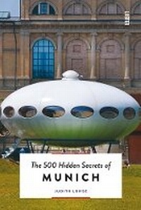 Abbildung von: The 500 Hidden Secrets of Munich - Luster Publishing