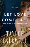 Cover: Let Love Come Last - Open Road Media