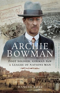 Abbildung von: Archie Bowman - Pen & Sword Military
