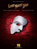 Cover: Love Never Dies - Hal Leonard Corporation