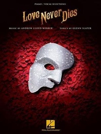 Enlarge image Cover: Love Never Dies - Hal Leonard Corporation