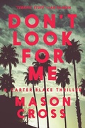 Cover: Don't Look for Me - Pegasus Books