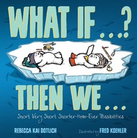 Enlarge image Cover: What If . . . ? Then We . . . - Astra Young Readers