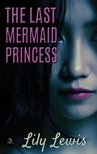 Enlarge image Cover: The Last Mermaid Princess - Anaphora Literary Press