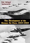 Cover: Development of the German Air Force, 1919-1939 - Valmy Publishing