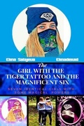Cover: The Girl With The Tiger Tattoo And The Magnificent Six - Touchladybirdlucky Studios