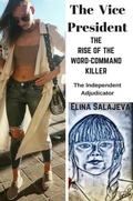 Cover: The Vice President The Rise Of The Word-Command Killer - Touchladybirdlucky Studios