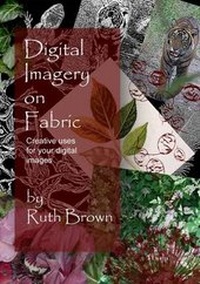 Abbildung von: Digital Imagery on Fabric - SC Publications