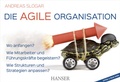 Cover: Die agile Organisation - Hanser