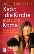 Cover: Kickt die Kirche aus dem Koma - Patmos
