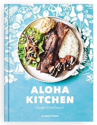 Abbildung von: Aloha Kitchen - Ten Speed Press