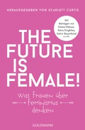 Cover: The future is female! - Goldmann