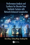 Cover: Performance Analysis and Synthesis for Discrete-Time Stochastic Systems with Network-Enhanced Complexities - CRC Press