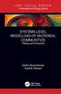 Cover: Systems-Level Modelling of Microbial Communities - CRC Press