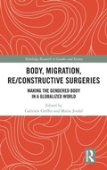 Cover: Body, Migration, Re/constructive Surgeries - Routledge
