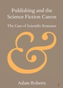 Cover: Publishing and the Science Fiction Canon - Cambridge University Press