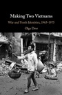 Cover: Making Two Vietnams - Cambridge University Press