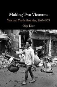 Enlarge image Cover: Making Two Vietnams - Cambridge University Press