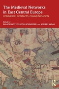 Cover: The Medieval Networks in East Central Europe - Routledge