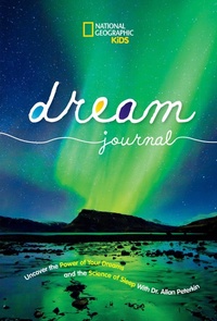 Abbildung von: National Geographic Kids Dream Journal - National Geographic Kids