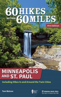 Abbildung von: 60 Hikes Within 60 Miles: Minneapolis and St. Paul - Menasha Ridge Press Inc.